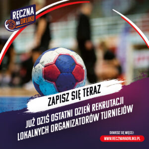 Ostatni dzień na zgłoszenie do ogólnopolskiego turnieju Ręczna na Orliku